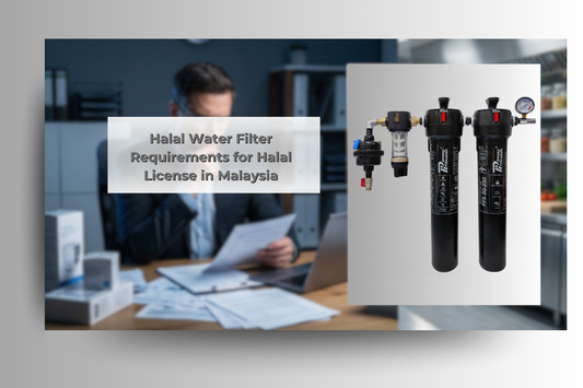 Halal Water Filter Requirements for Cafe License in Malaysia