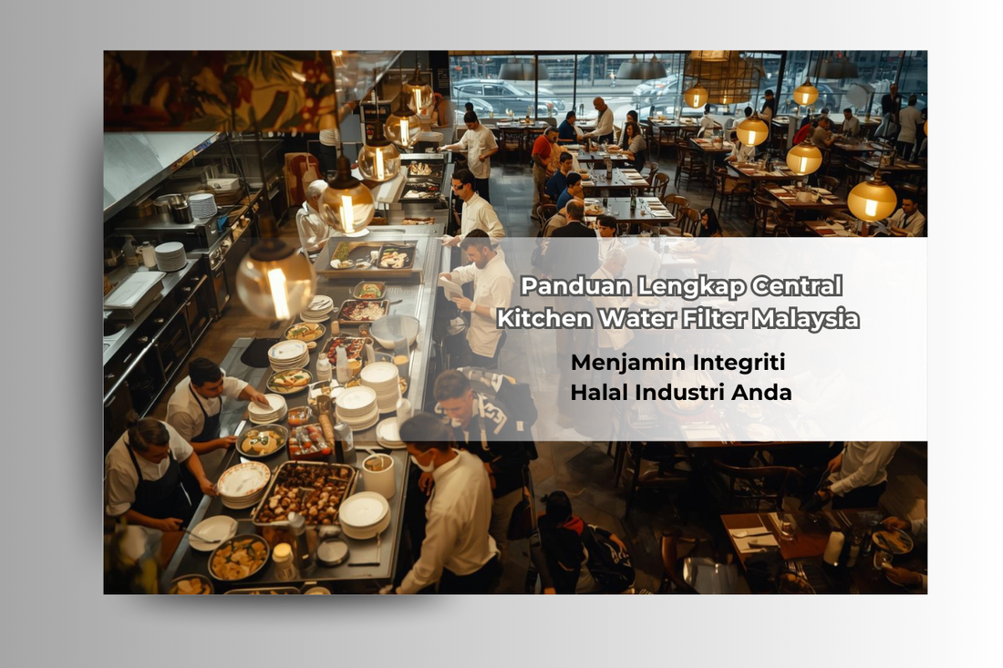 Panduan lengkap pengusaha F&B menguruskan air sebagai Titik Kawalan Kritikal (CCP) di dapur terpusat & kilang makanan menggunakan sistem sah JAKIM.